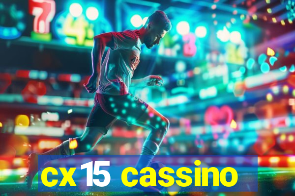 cx15 cassino